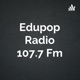 Edupop Radio 107.7 FM