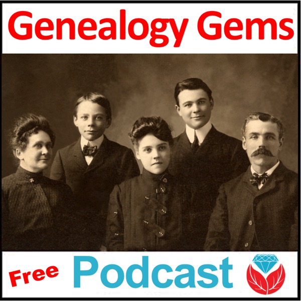 The Genealogy Gems Podcast with Lisa Louise Cooke     -      Your Family History Show