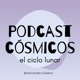 Podcast Cósmicos ¿Estás intencionando desde el corazón o la carencia?