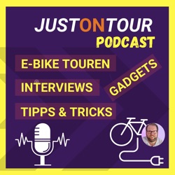 JustOnTour - rund um E-Bike Touren, Tipps & Interviews