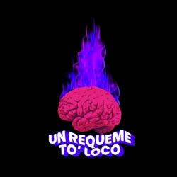 Un Requeme To’ Loco - Ep 21. Crear Contenido de calidad y el Stand Up en Venezuela