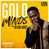 Gold Minds with Kevin Hart - SiriusXM