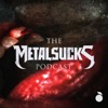 The MetalSucks Podcast