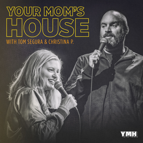 EUROPESE OMROEP | PODCAST | Your Mom's House with Christina P. and Tom Segura - YMH Studios