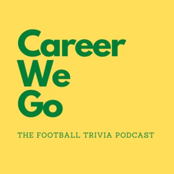Career We Go: The Football Trivia Podcast