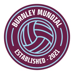 Burnley Mundial Podcast