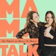 Mama-Talk - Von Mamas für Mamas