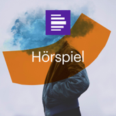 Hörspiel - Hörspiel und Feature - Hörspiel und Feature