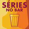 Séries no bar - series no bar