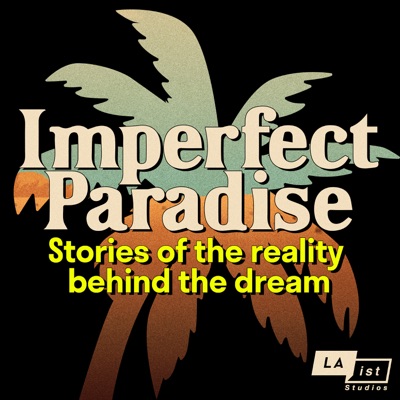 Imperfect Paradise:LAist Studios