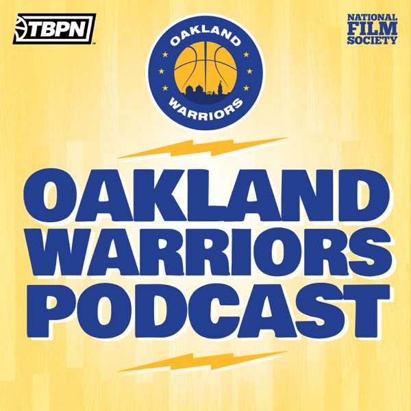 Oakland Warriors: A Golden State Warriors Podcast