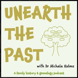 Unearth the Past: A family history & genealogy podcast 