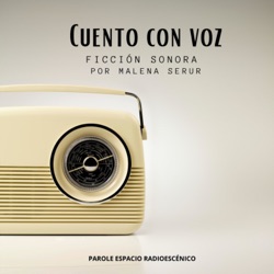 Cuento con Voz (Ficción Sonora).