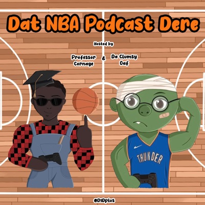 Dat NBA Podcast Dere:Dem1sDere