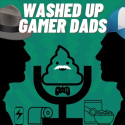 Washed Up Gamer Dads