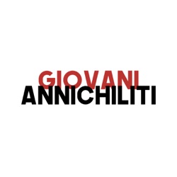 Giovani Annichiliti - il Podcast