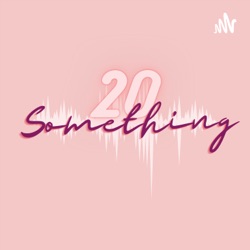 THE 20 SOMETHING SHOW