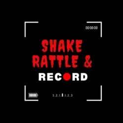 Shake Rattle and Record