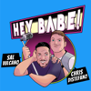 Sal and Chris Present: Hey Babe! - No Presh Network