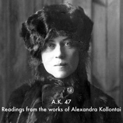 122 - A.K. 47 - Bonus Episode - the Anti-Sexist Kollontai Vodka of Italy