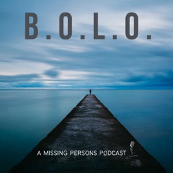 BOLO - A Missing Persons Podcast