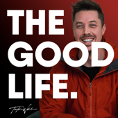 The Good Life w/Taylor Welch - Taylor A Welch