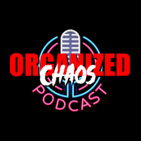 Organized Chaos Podcast podcast