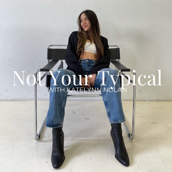 Not Your Typical with Katelynn Nolan Artwork