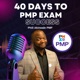 PMP Exam Success in 40 Days! - Project Management 101