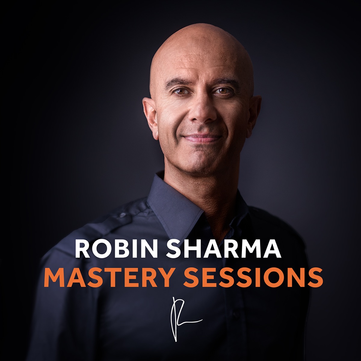 The Robin Sharma Mastery Sessions Podcast Podtail