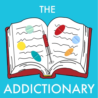 The Addictionary Podcast The Addictionary Podcast