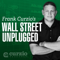 Wall Street Unplugged - Your Best Source for Finance, Investing & Economics