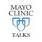 Mayo Clinic Talks