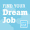Find Your Dream Job: Insider Tips for Finding Work, Advancing your Career, and Loving Your Job