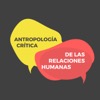 Antropología Crítica de las Relaciones Humanas