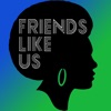 Friends Like Us artwork