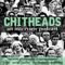 CHITHEADS from Embodied Philosophy