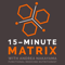 15-Minute Matrix
