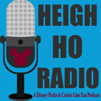 Heigh Ho Radio - A Disney Parks and Cruise Line Fan Podcast podcast