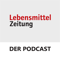 Der Podcast der Lebensmittel Zeitung