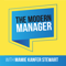 The Modern Manager: Helping Managers Create and Lead Successful Teams