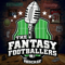 Fantasy Footballers - Fantasy Football Podcast