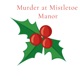 Murder at Mistletoe Manor