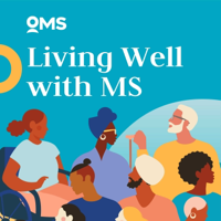 Living Well with Multiple Sclerosis podcast