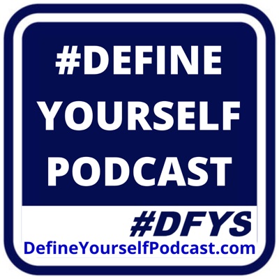 #DefineYourself Podcast