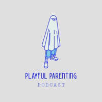 Playful Parenting Podcast podcast