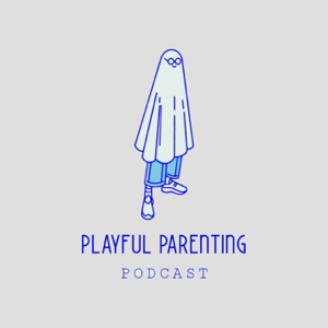 Playful Parenting Podcast podcast