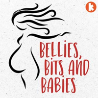 Bellies, Bits and Babies podcast