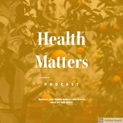 Health Matters Podcast