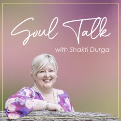 Soul Talk with Shakti Durga